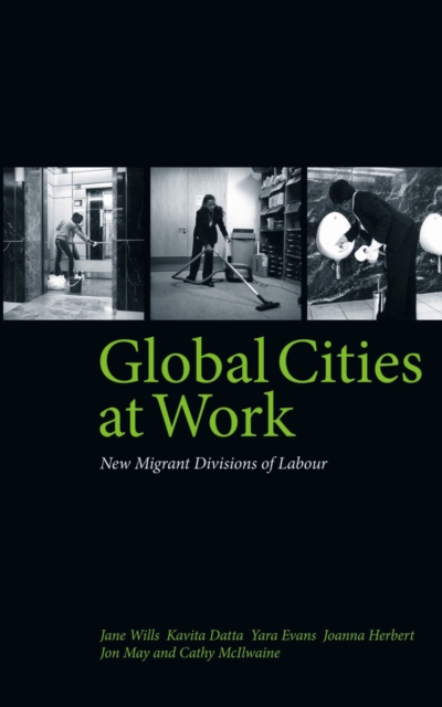 Global Cities At Work : New Migrant Divisions of Labour, PDF eBook