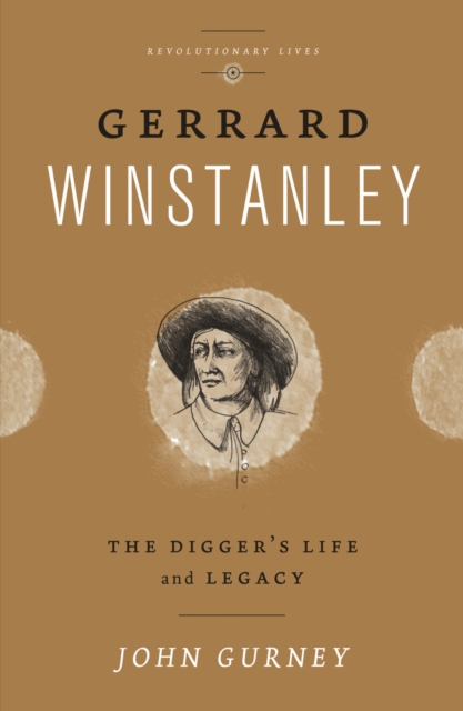 Gerrard Winstanley : The Digger's Life and Legacy, EPUB eBook