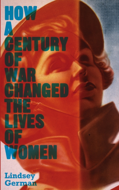 How a Century of War Changed the Lives of Women, EPUB eBook
