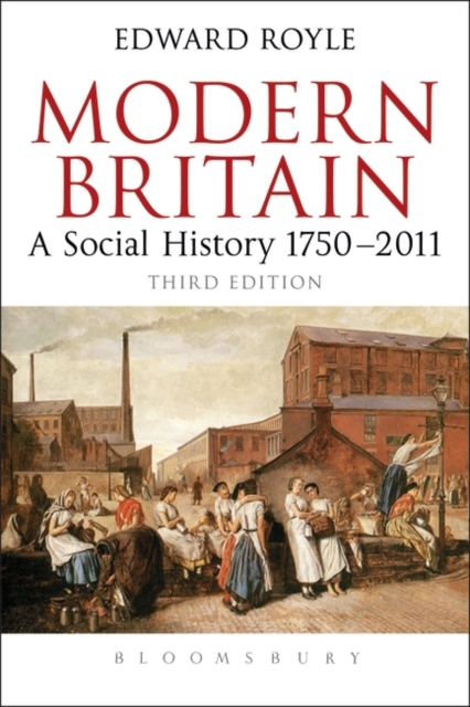 Modern Britain Third Edition : A Social History 1750-2011, Paperback / softback Book