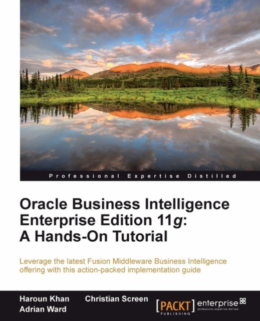 Oracle Business Intelligence Enterprise Edition 11g: A Hands-On Tutorial, EPUB eBook