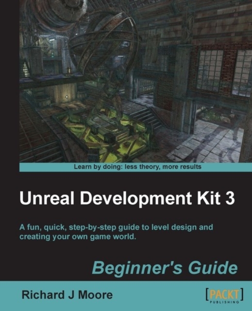 Unreal Development Kit Beginner's Guide, EPUB eBook