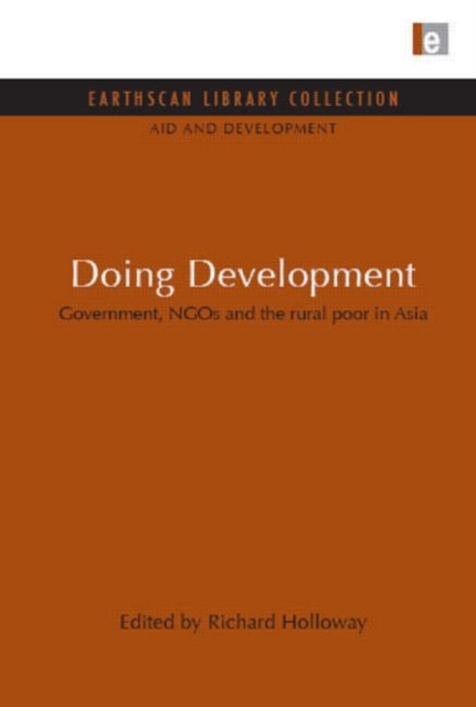 Doing Development : Government, NGOs and the rural poor in Asia, Hardback Book