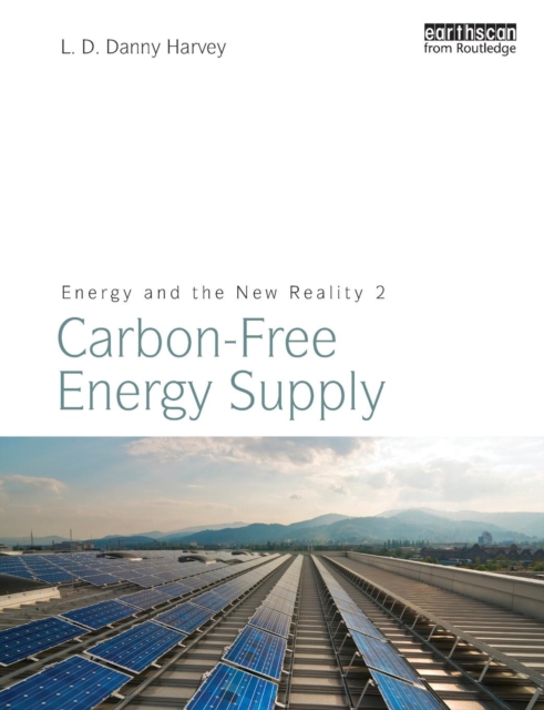 Energy and the New Reality 2 : Carbon-free Energy Supply, Paperback / softback Book