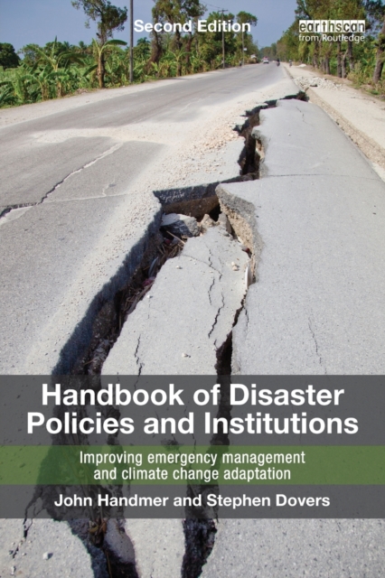 Handbook of Disaster Policies and Institutions : Improving Emergency Management and Climate Change Adaptation, Paperback / softback Book