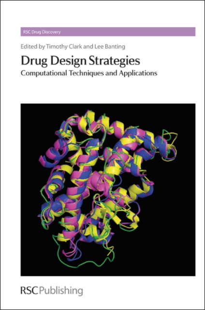 Drug Design Strategies : Computational Techniques and Applications, Hardback Book
