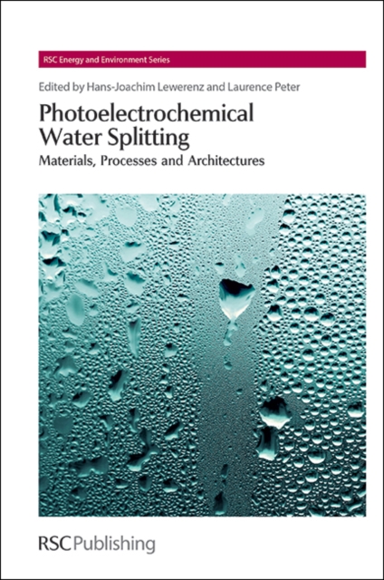 Photoelectrochemical Water Splitting : Materials, Processes and Architectures, Hardback Book