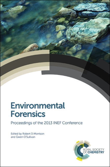 Environmental Forensics : Proceedings of the 2013 INEF Conference, Hardback Book