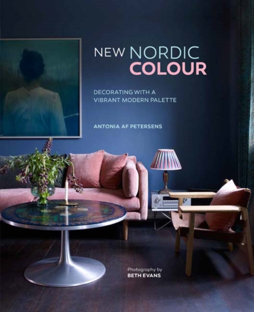 New Nordic Colour : Decorating with a Vibrant Modern Palette, Hardback Book