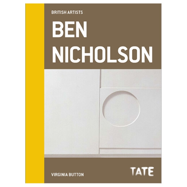 Tate British Artists: Ben Nicholson, Hardback Book