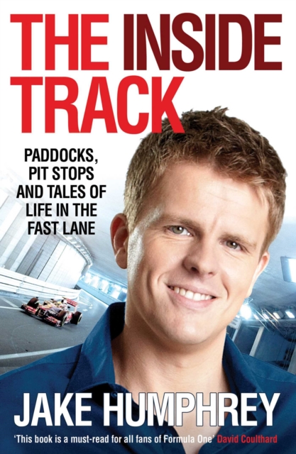 The Inside Track : Paddocks, Pit Stops and Tales of My Life in the Fast Lane, EPUB eBook