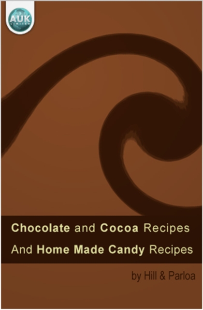 Chocolate and Cocoa Recipes : Including Home Made Candy Recipes, EPUB eBook