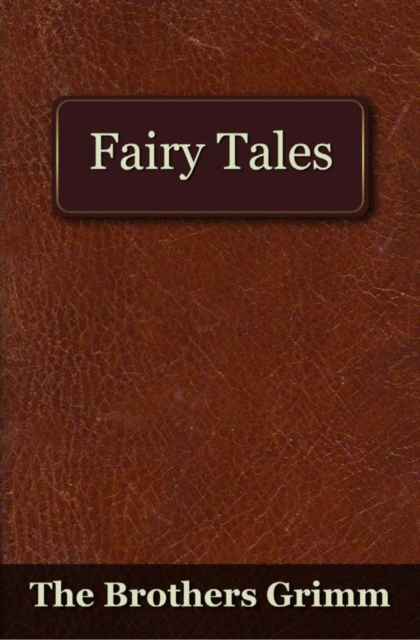 The Fairy Tales of the Brothers Grimm, PDF eBook