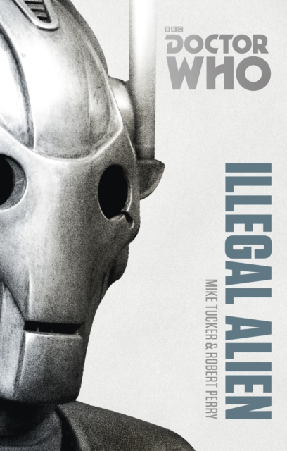 Doctor Who: Illegal Alien : The Monster Collection Edition, Paperback / softback Book