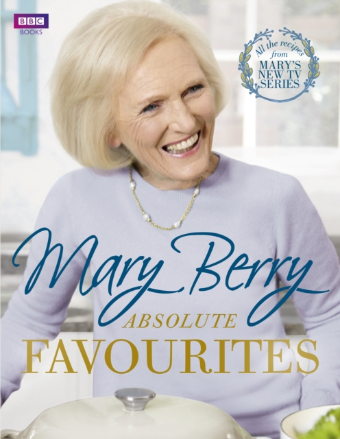 Mary Berry's Absolute Favourites, Hardback Book