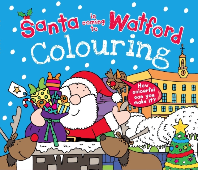 Santa is Coming to Watford Colouring Book, Paperback / softback Book
