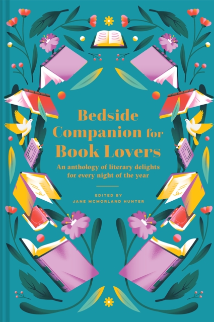 Bedside Companion for Book Lovers : An anthology of literary delights for every night of the year, Hardback Book