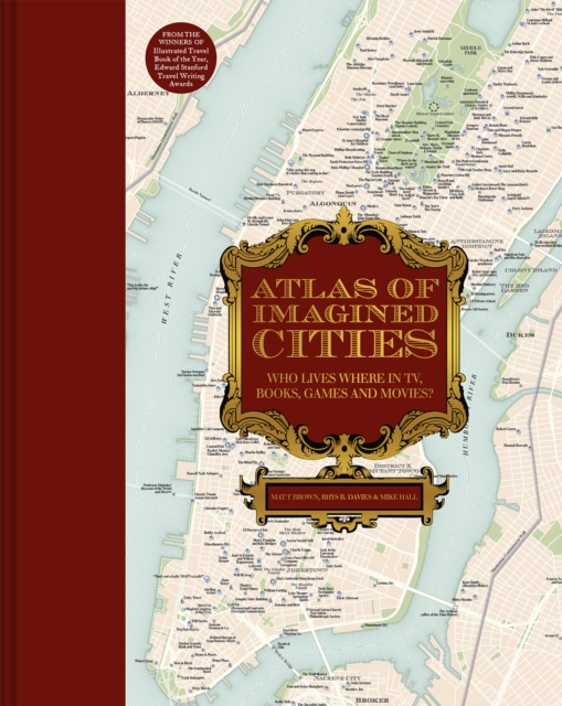 Atlas of Imagined Cities : Who lives where in TV, books, games and movies?, Hardback Book