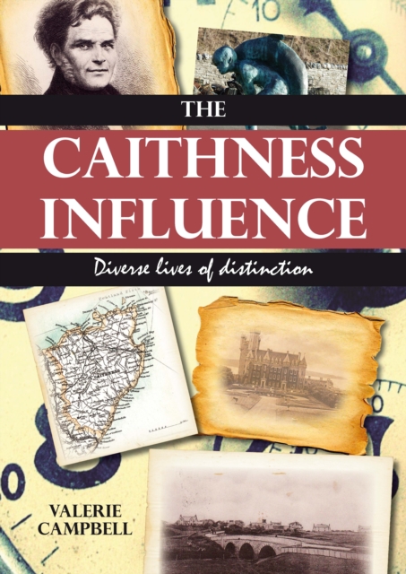 The Caithness Influence : Diverse Lives of Distinction, EPUB eBook