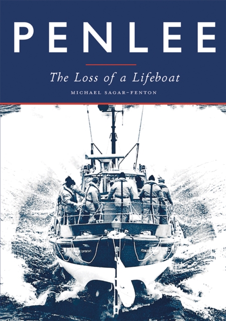 Penlee : The Loss of a Lifeboat, Paperback / softback Book