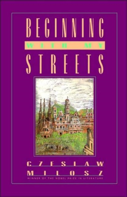 Beginning with My Streets : Baltic Reflections, Hardback Book