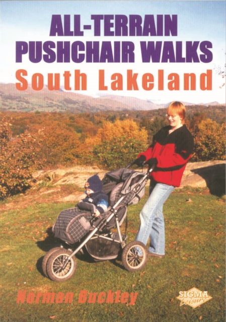 South Lakeland : All-terrain Pushchair Walks, Paperback / softback Book