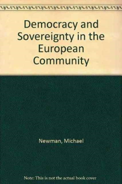 Democracy and Sovereignty in the European Community, Paperback / softback Book