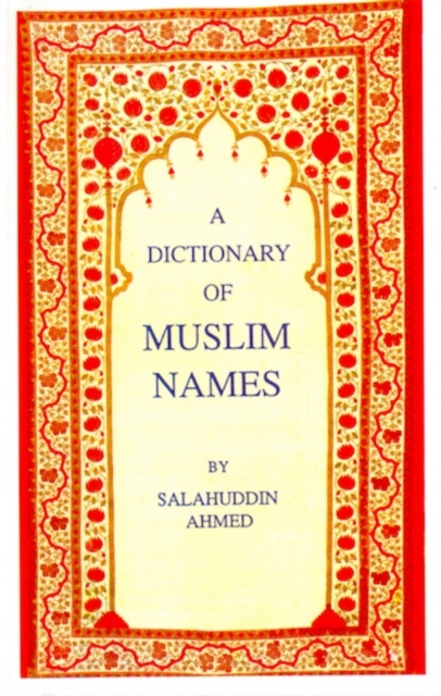 A Dictionary of Muslim Names, Paperback / softback Book