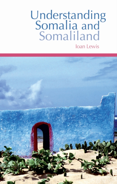Understanding Somalia and Somaliland : Culture, History and Society, Paperback / softback Book
