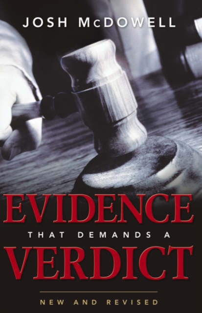 The New Evidence that Demands a Verdict : B Format, Paperback Book