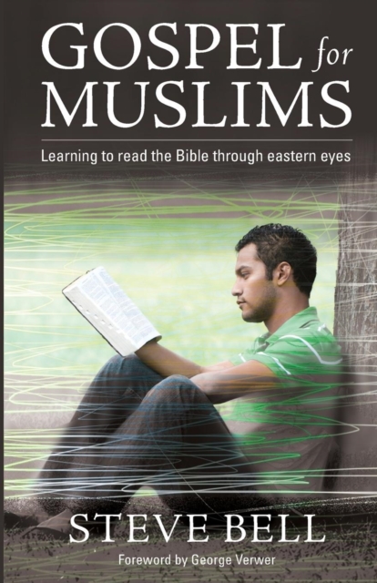 Gospel for Muslims : Gospel for Muslims Learning to Read the Bible, Paperback / softback Book