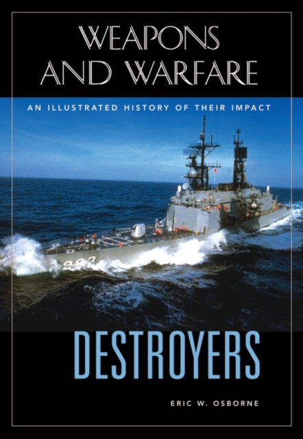 Destroyers : An Illustrated History of Their Impact, Hardback Book