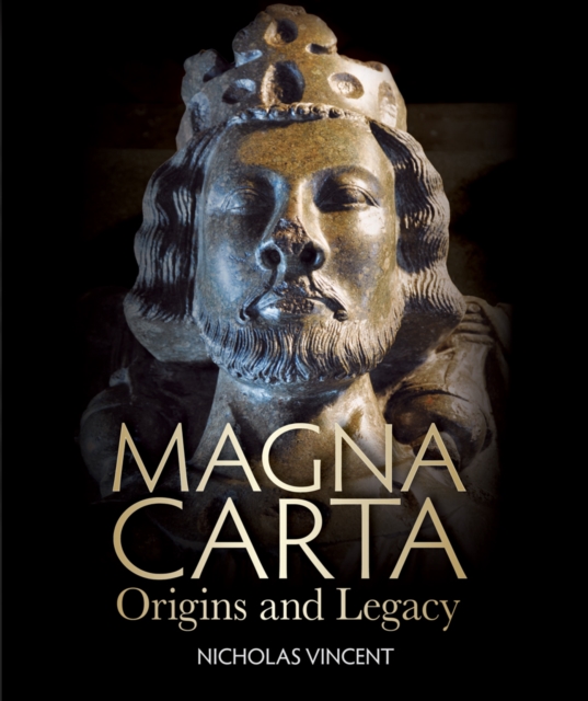 Magna Carta : Origins and Legacy, Paperback / softback Book