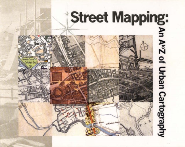 Street Mapping : An A-Z of Urban Cartography, Paperback Book