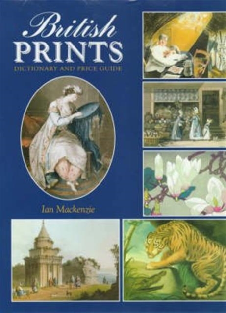 British Prints : Dictionary and Price Guide, Hardback Book