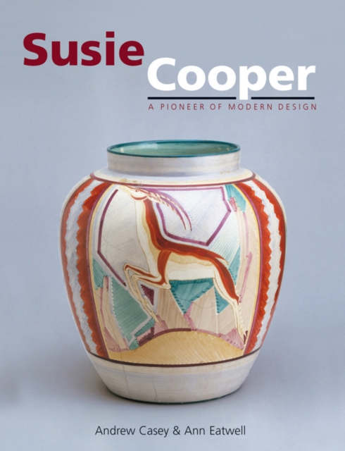 Susie Cooper : A Pioneer of Modern Design, Hardback Book