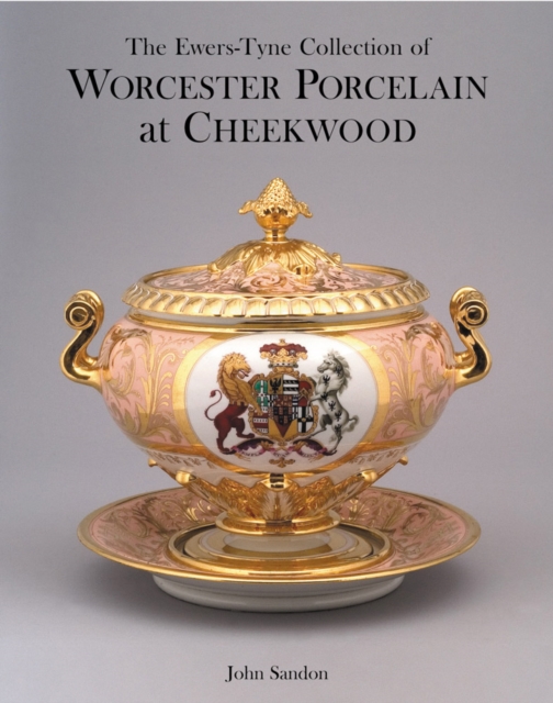 Ewers-tyne Collection of Worcester Porcelain at Cheekwood, Hardback Book