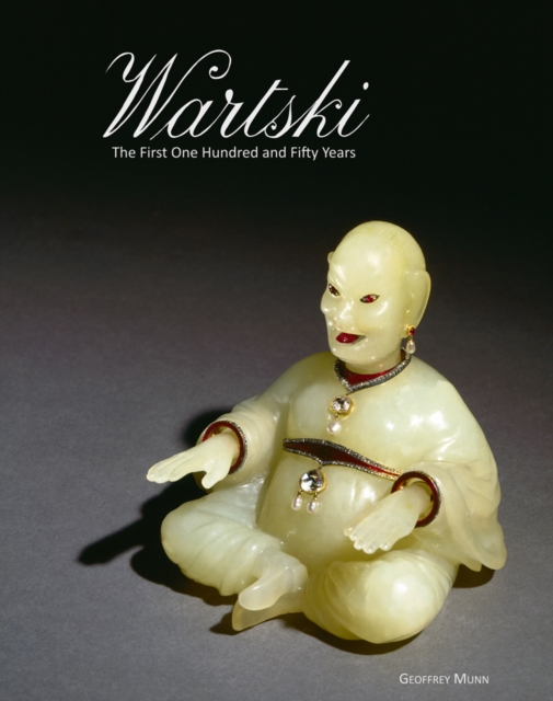 Wartski: The First One Hundred and Fifty Years, Hardback Book