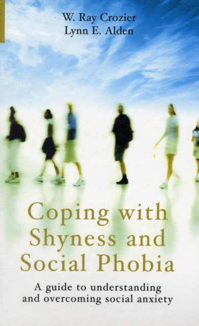 Coping with Shyness and Social Phobias : A Guide to Understanding and Overcoming Social Anxiety, Paperback / softback Book