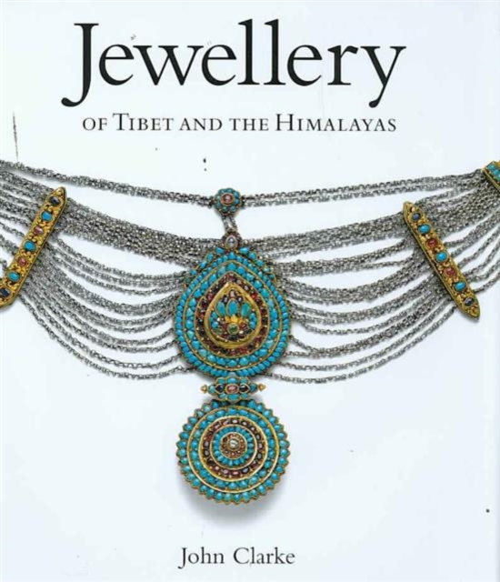 Jewellery of Tibet and the Himalayas, Hardback Book