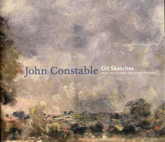 John Constable : Oil Sketches from the V&A, Hardback Book