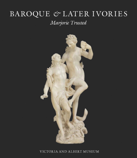Baroque & Later Ivories, Hardback Book