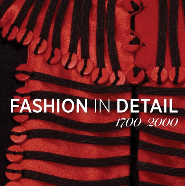 Fashion in Detail : 1700 - 2000 6, Hardback Book