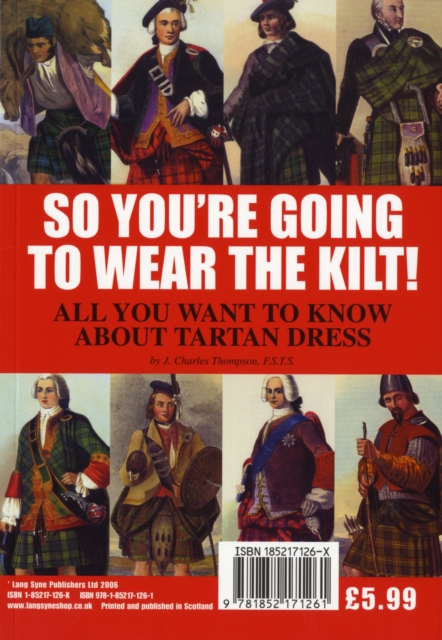 So You're Going to Wear the Kilt! : All You Need to Know About Highland Dress and How to Find Your Tartan, Paperback / softback Book