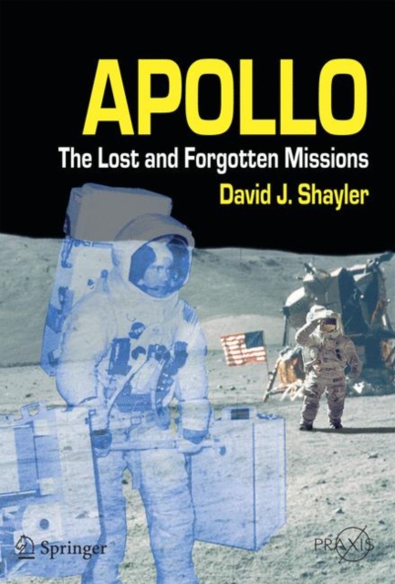Apollo : The Lost and Forgotten Missions, Paperback / softback Book