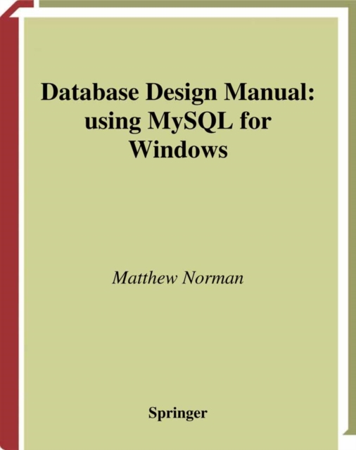 Database Design Manual: using MySQL for Windows, PDF eBook