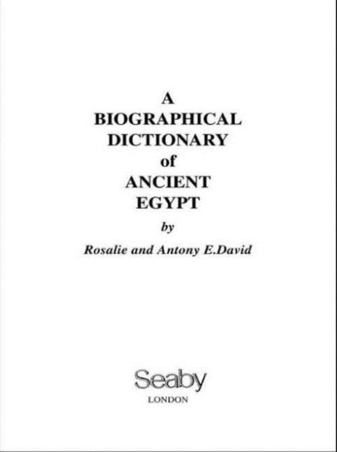 A Biographical Dictionary of Ancient Egypt, Hardback Book