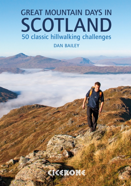 Great Mountain Days in Scotland : 50 classic hillwalking challenges, Paperback / softback Book