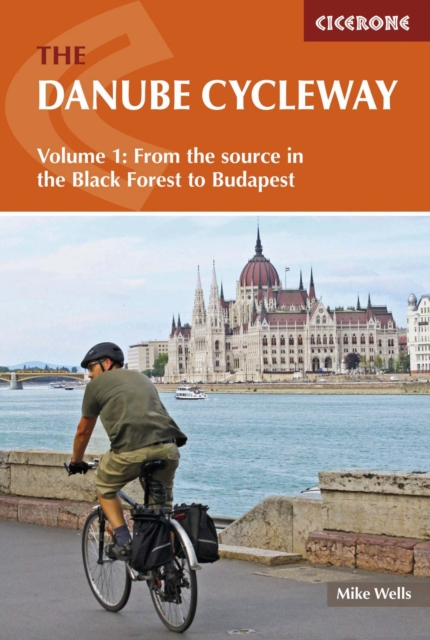 The Danube Cycleway Volume 1 : From the source in the Black Forest to Budapest, Paperback / softback Book