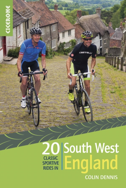 20 Classic Sportive Rides in South West England : Graded routes on cycle-friendly roads in Cornwall, Devon, Somerset and Avon and Dorset, Paperback / softback Book